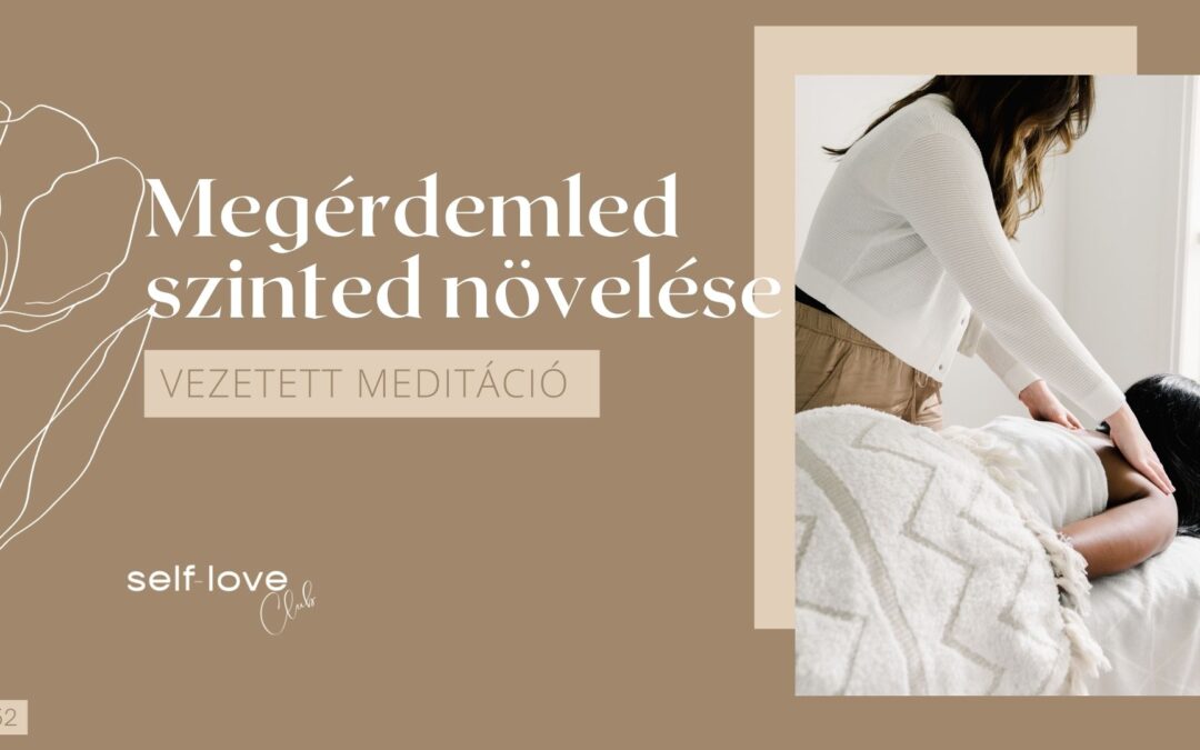 Megérdemled szinted növelése meditáció