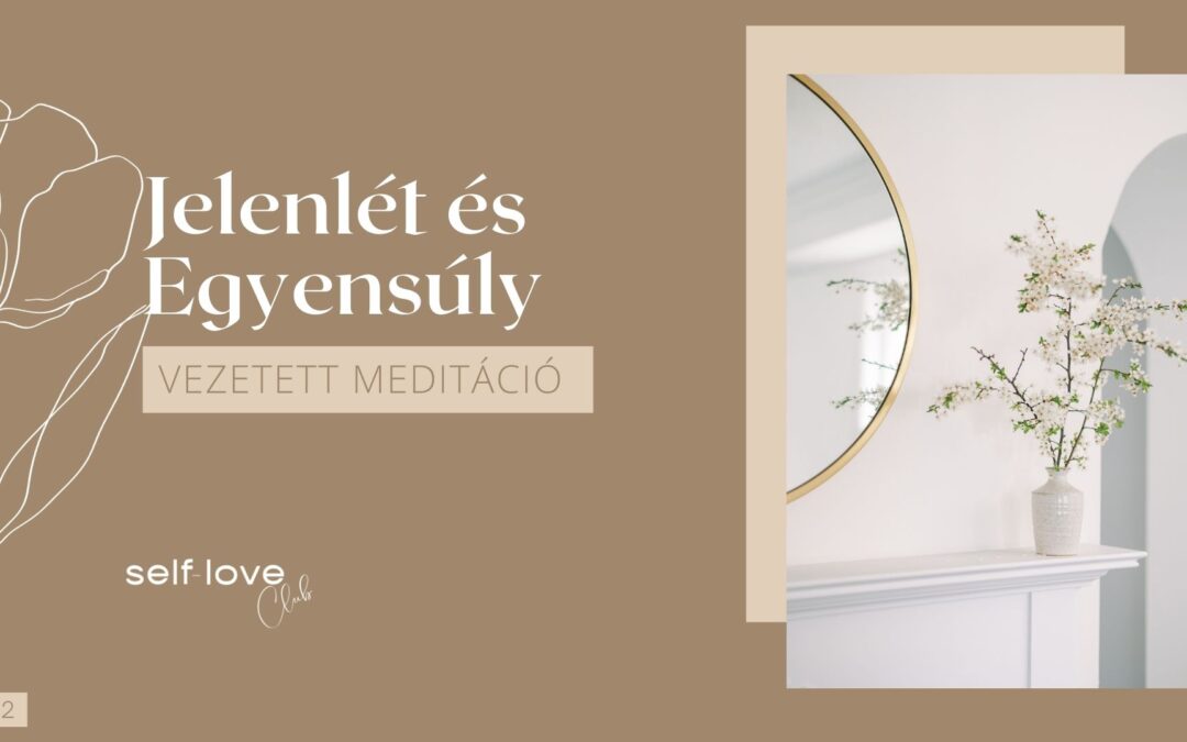 Jelenlét és egyensúly meditáció