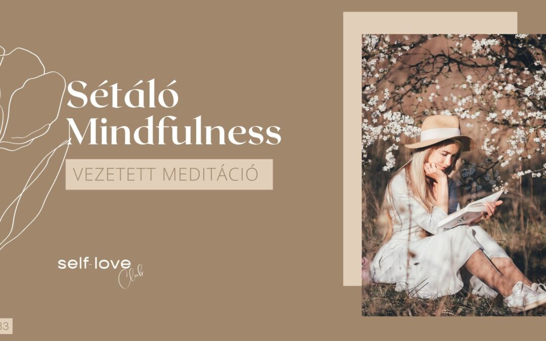Sétáló mindfulness meditáció