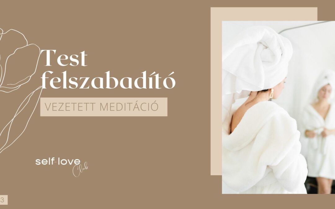 Testfelszabadító meditáció