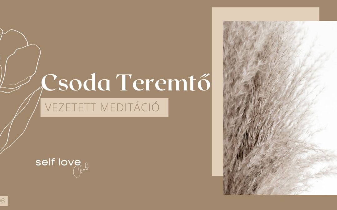 Csodateremtő meditáció