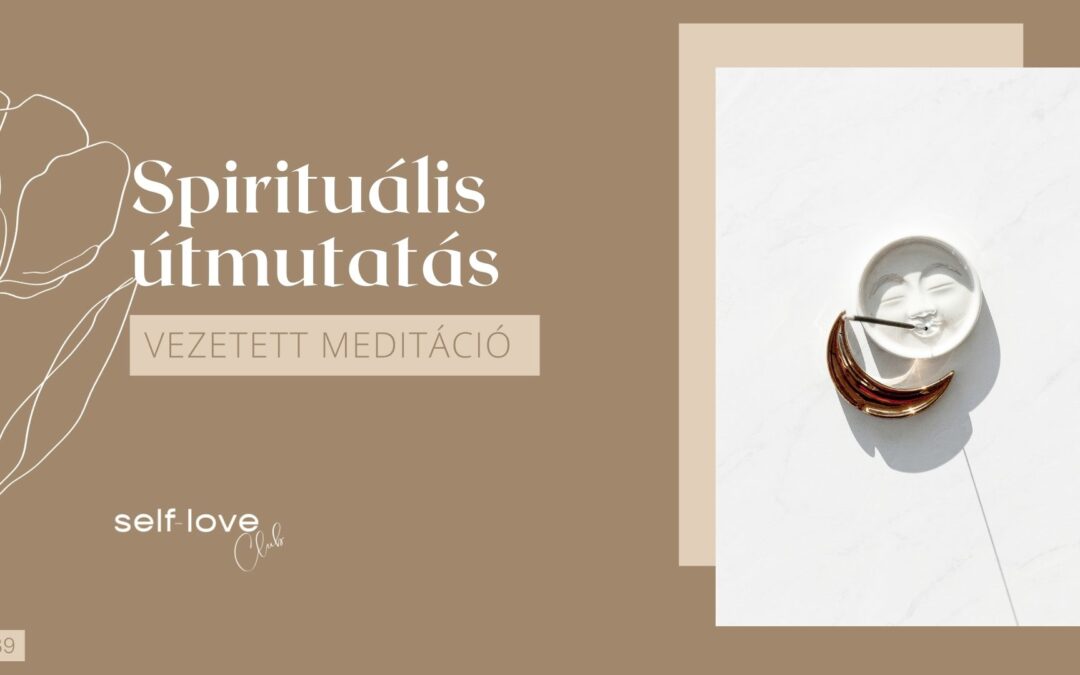 Spirituális útmutatás meditáció