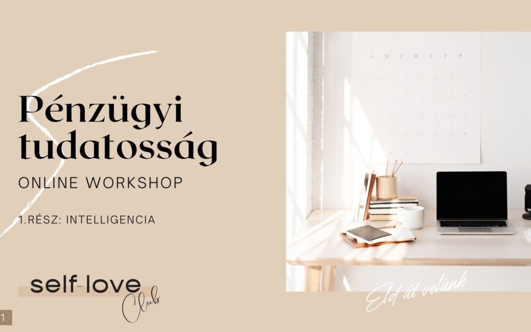 Pénzügyi tudatosság Online Workshop 1. rész