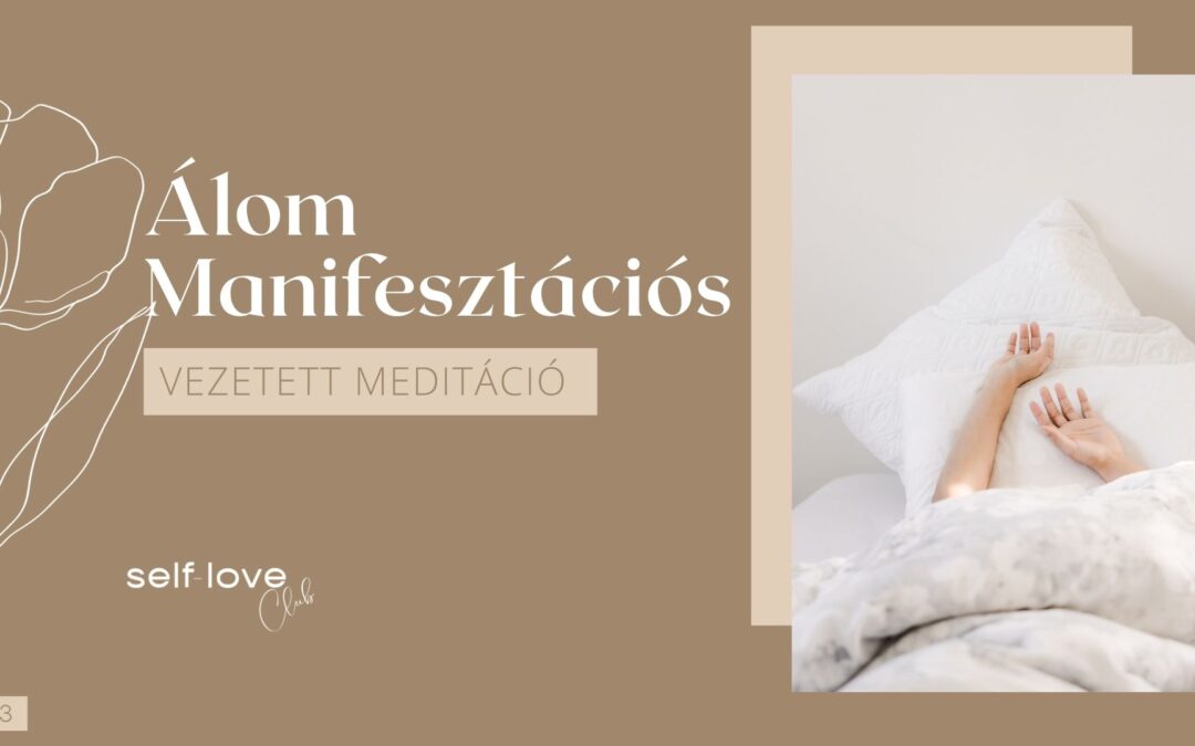 Álom manifesztációs meditáció