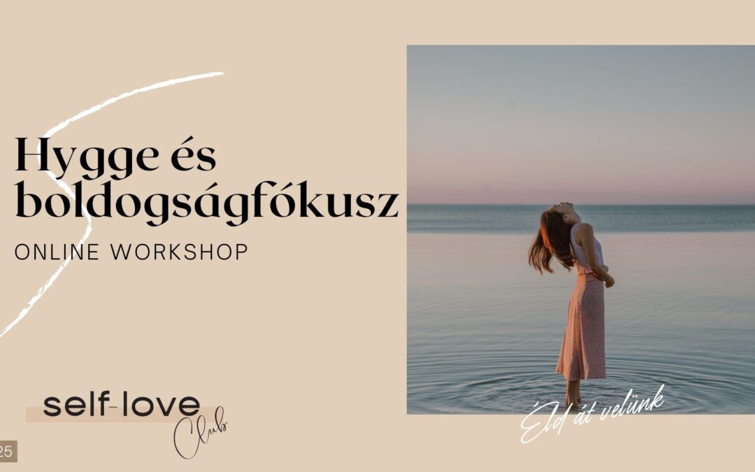 Hygge és Boldogságfókusz Online Workshop