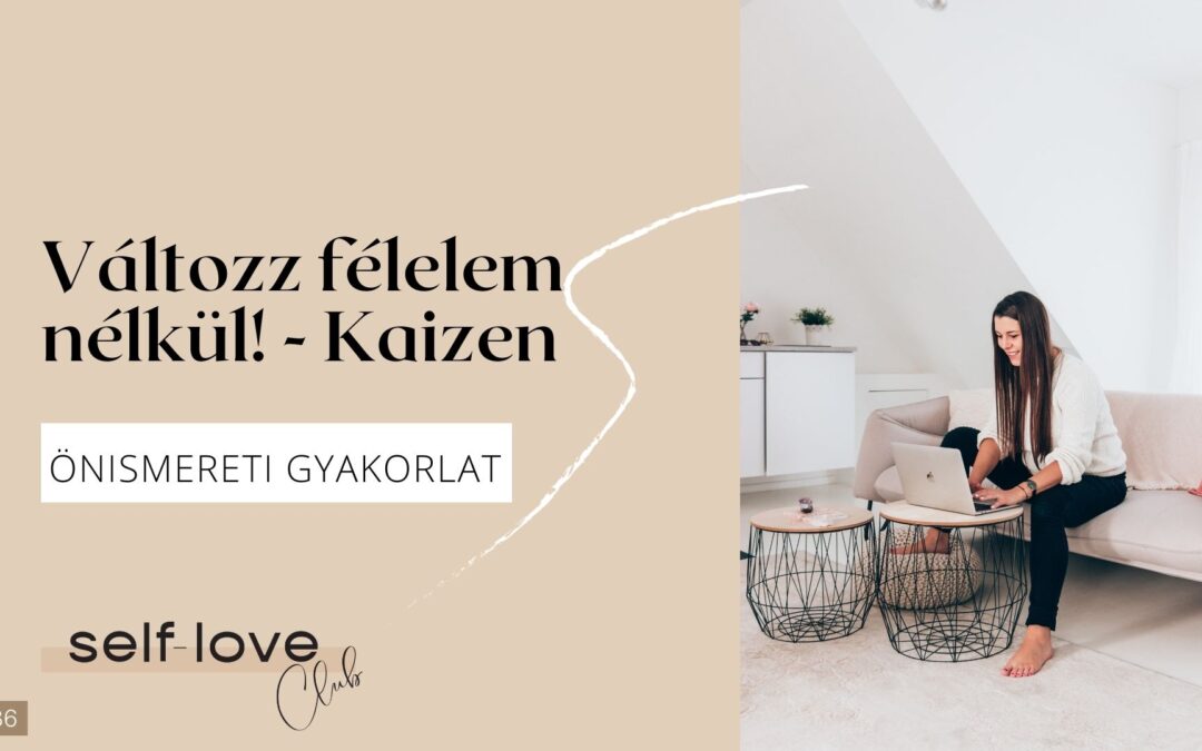 Változás félelem nélkül! Kaizen