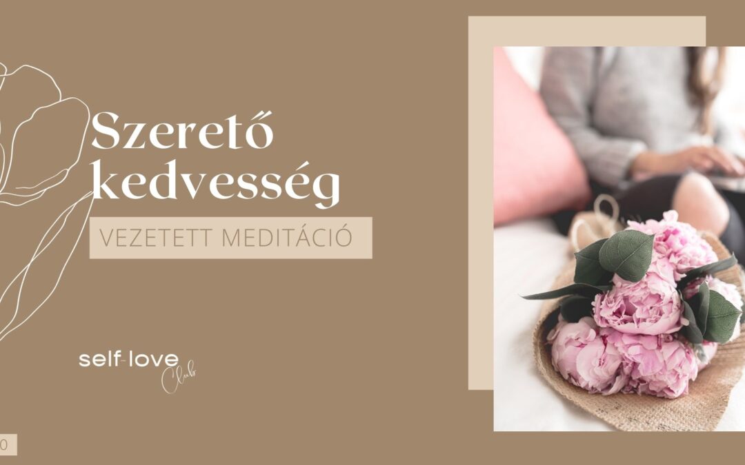Szerető kedvesség meditáció