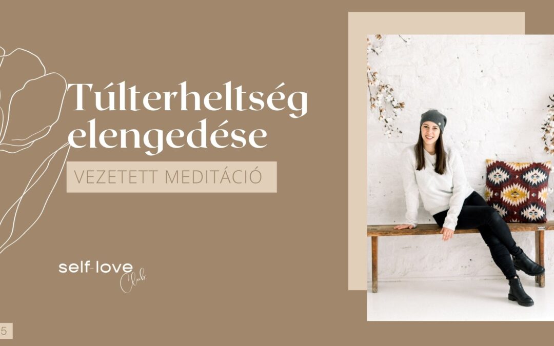 A túlterheltség elengedése meditáció