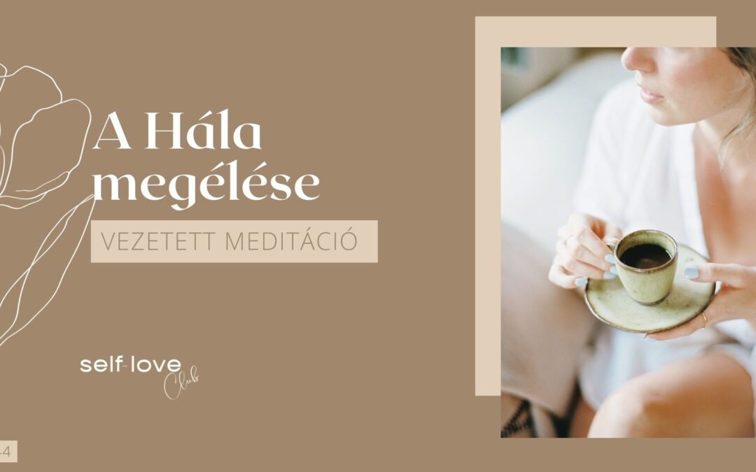 A hála megélése meditáció
