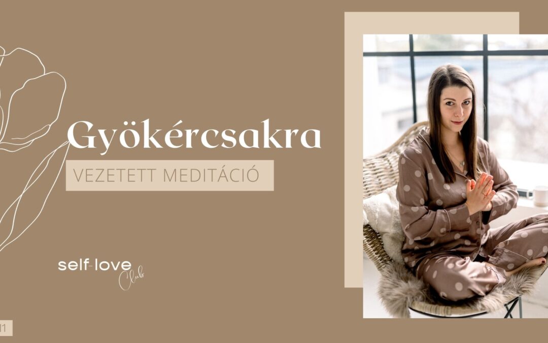 Gyökér csakra meditáció