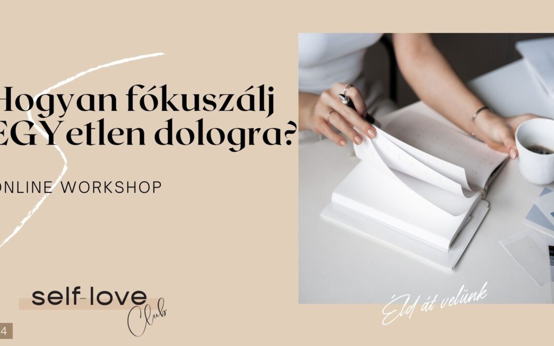 Szeptemberi fókusz – Hogyan fókuszálj EGYetlen dologra?