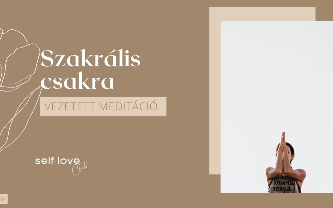 Szakrális csakra meditáció