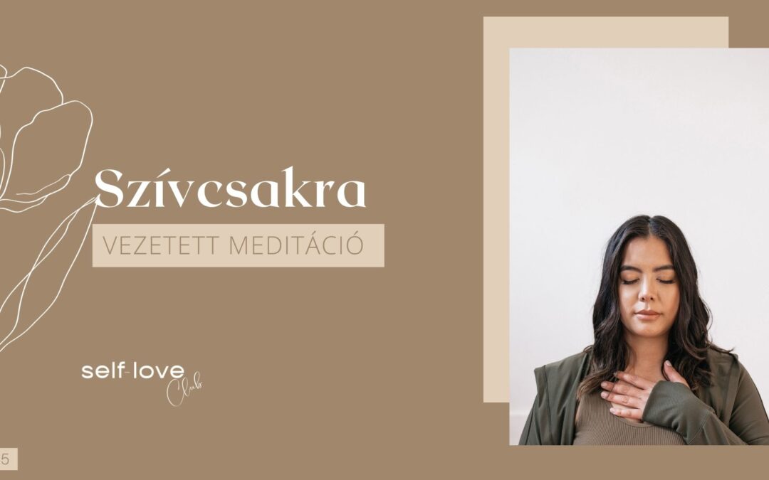 Szívcsakra meditáció