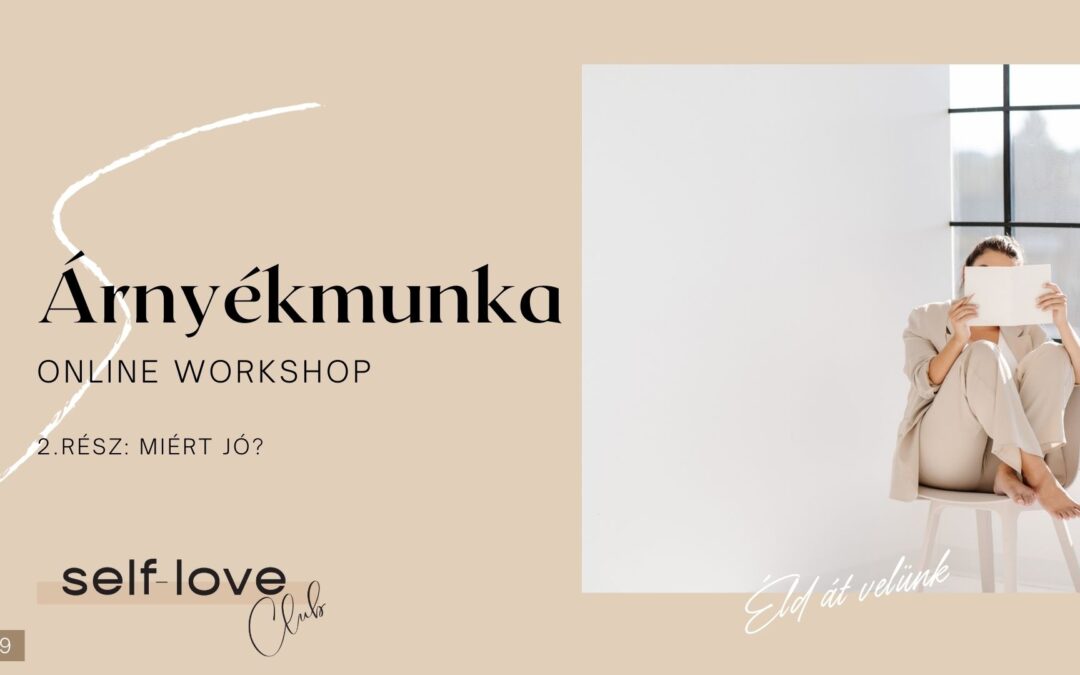 Árnyékmunka Online Workshop 2. rész