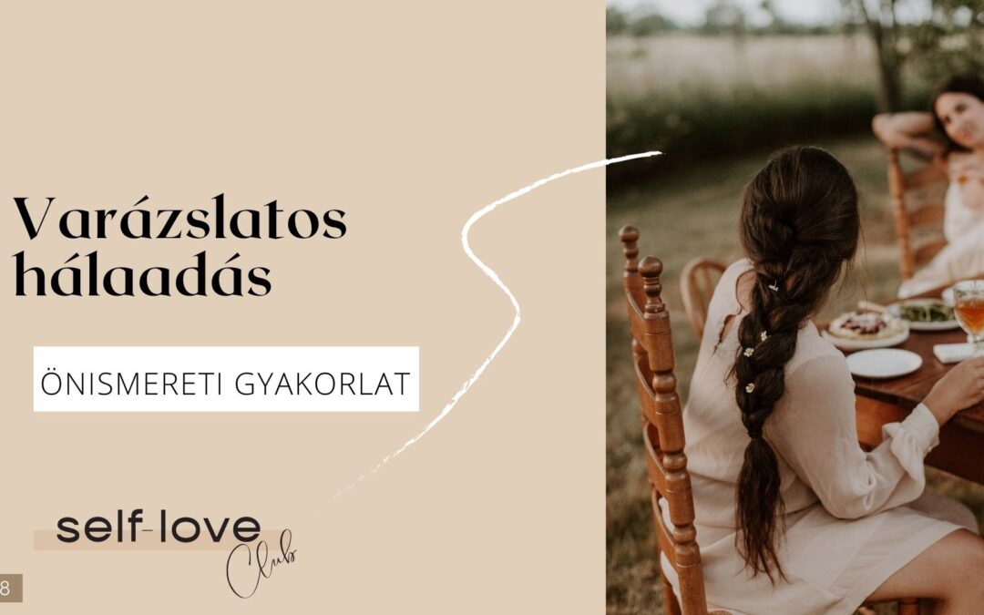 A hála varázslatos gyakorlata