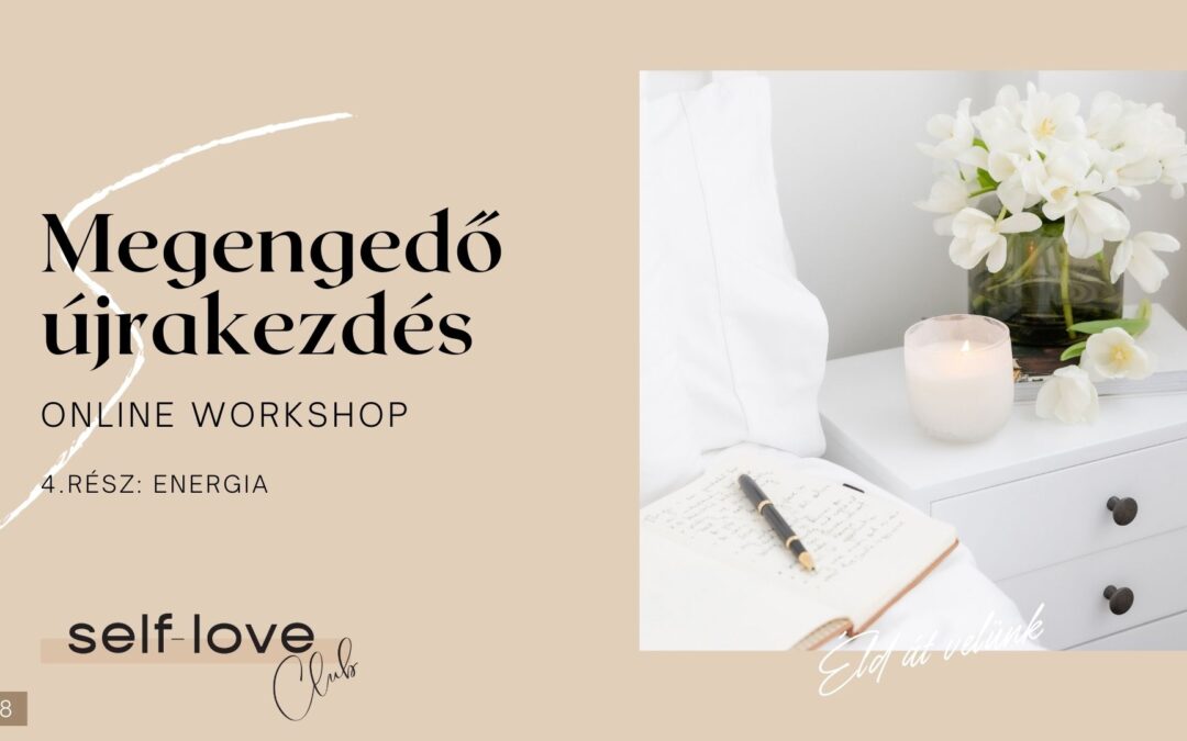 Megengedő Újrakezdés Online Workshop 4. rész