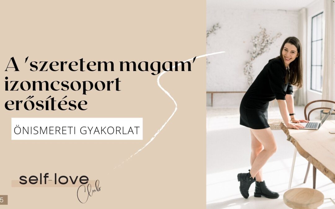 ‘Szeretem magam’ izomcsoport
