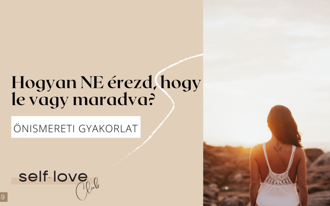 Hogyan NE érezd, hogy le vagy maradva?
