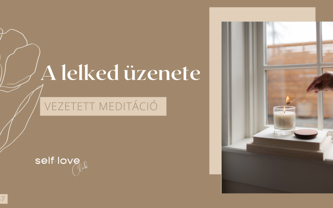A lelked üzenete meditáció