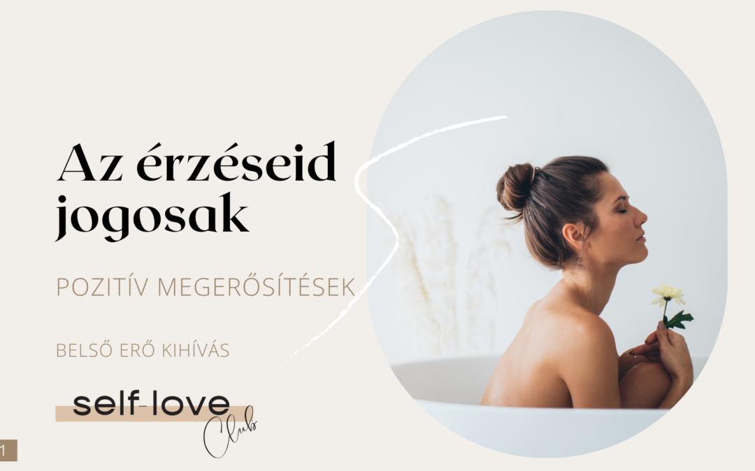 Az érzéseid jogosak