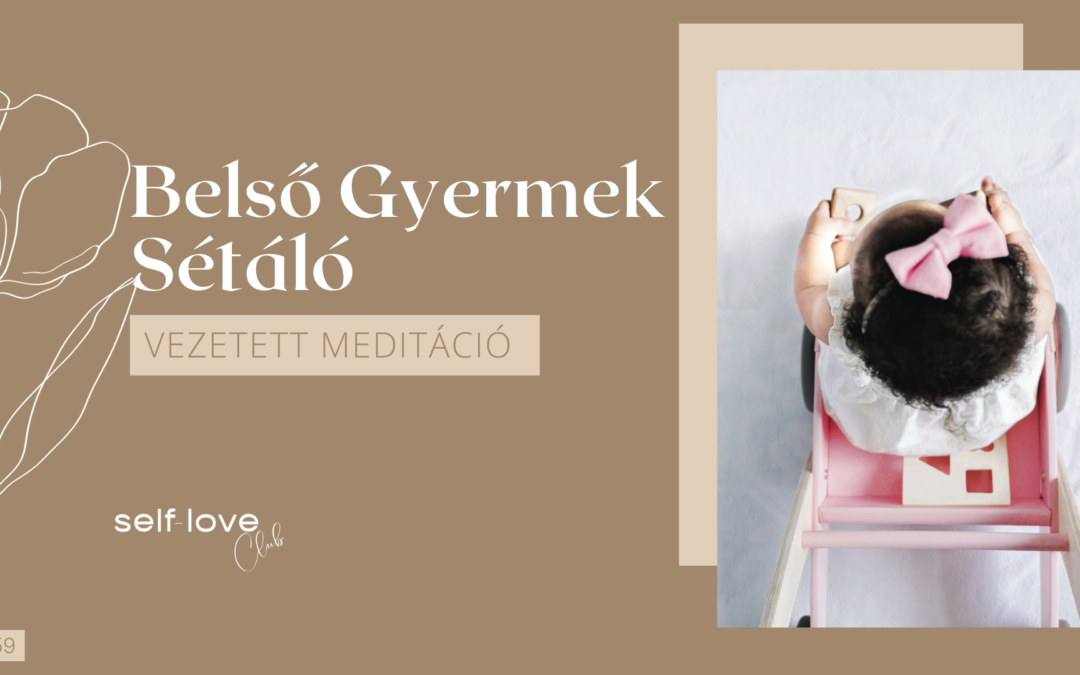 Belső gyermek sétáló meditáció
