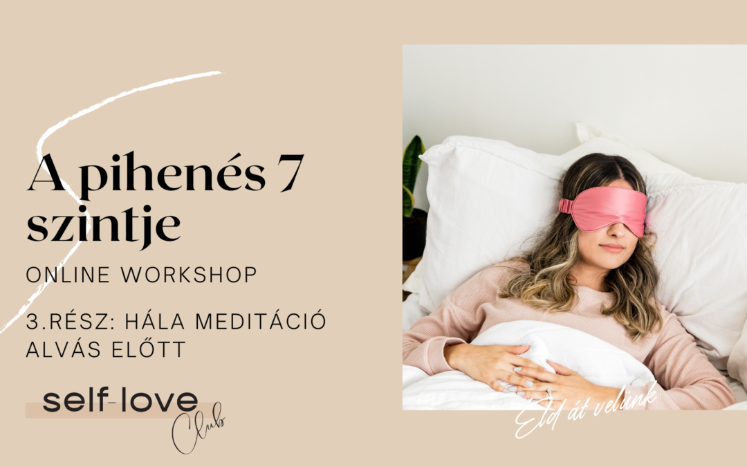 A pihenés 7 szintje 3. rész