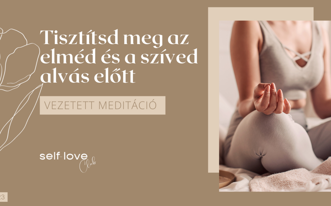 Tisztítsd meg az elméd meditáció