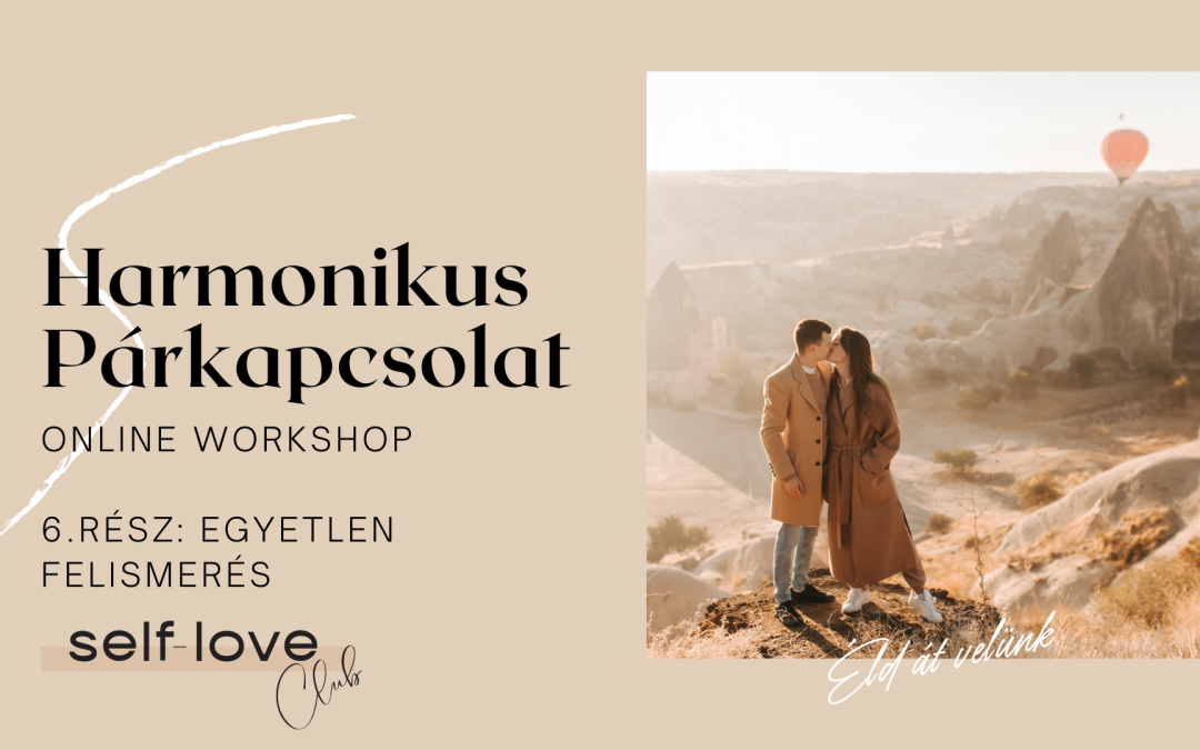 Harmonikus Párkapcsolat Online Workshop 6. rész