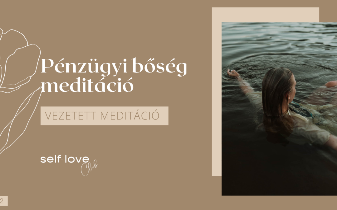 Pénzügyi bőség meditáció
