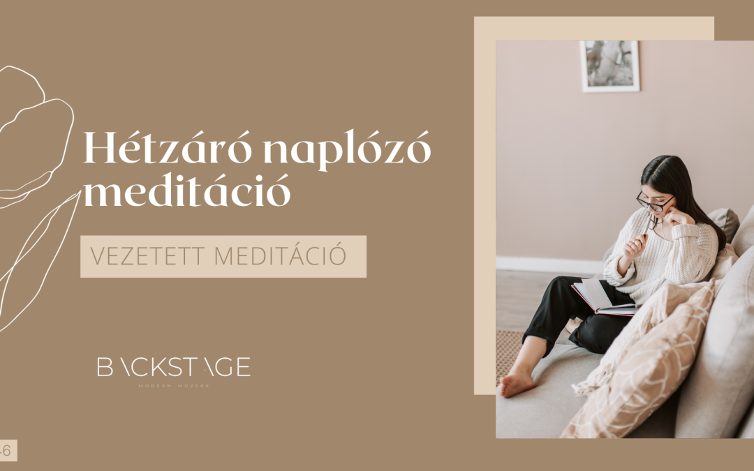 Hétzáró naplózó meditáció