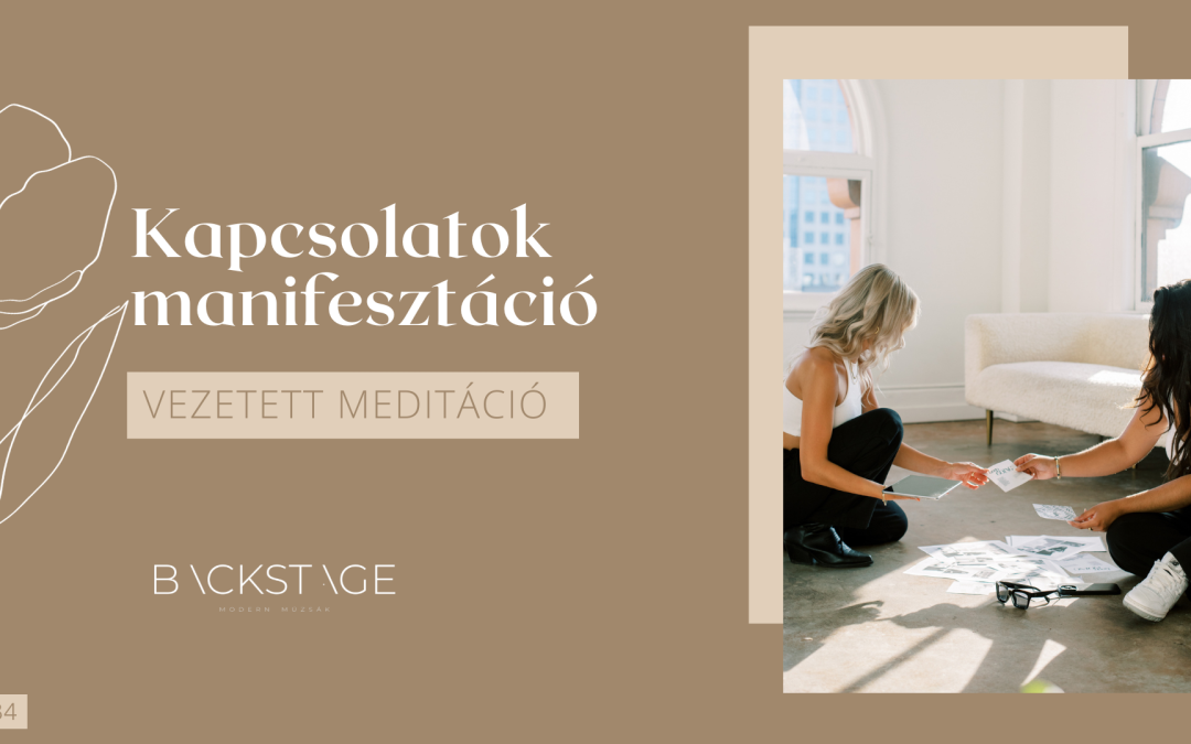 Kapcsolatok – manifesztációs meditáció