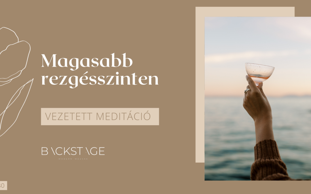 Magasabb rezgésszinten meditáció