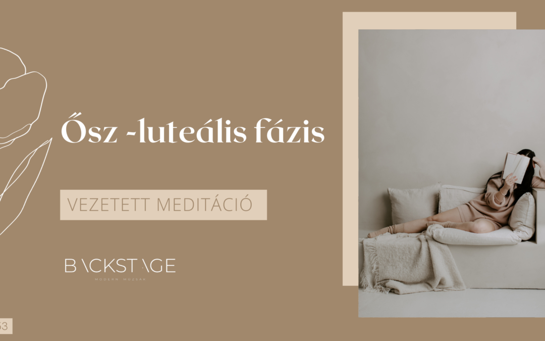 Ősz meditáció – luteális fázis