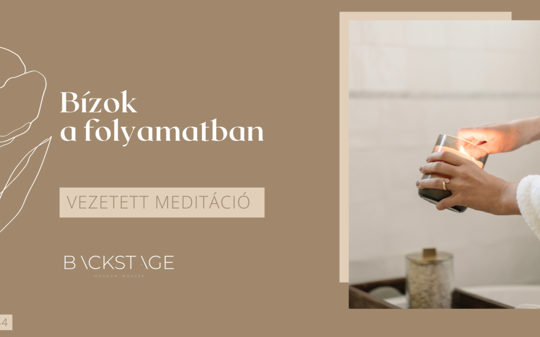 Bízok a folyamatban meditáció
