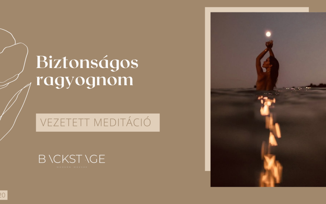 Biztonságos ragyognom meditáció