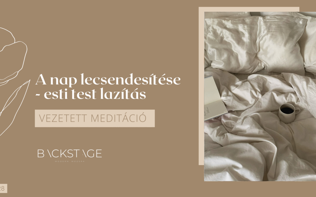 Test-lazító esti meditáció – „A nap lecsendesítése”